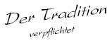 Der Tradition verpflichtet